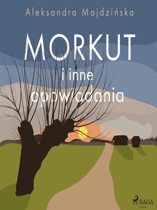 Title details for Morkut i inne opowiadania by Aleksandra Majdzińska - Available